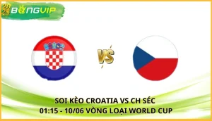 soi kèo Croatia vs CH Séc