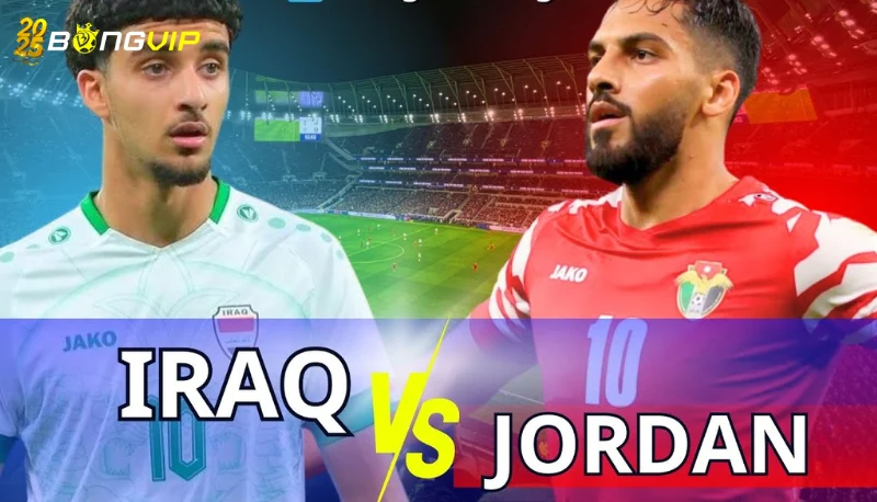 soi kèo Jordan vs Iraq Phong độ và tình hình lực lượng soi kèo Jordan vs Iraq